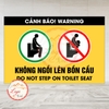 Tem Decal Dán [Nhắc Nhở] CẢNH BÁO KHÔNG NGỒI LÊN BỒN CẦU | Decal Song Ngữ Việt - Anh | Decal chống nước, chống phai