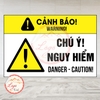 Tem Decal - CẢNH BÁO! CHÚ Ý NGUY HIỂM - WARNING! DANGER - CAUTION! - Decal bóc dán, có keo sẵn, chống nước, chống phai
