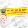 LOGO TEM STICKER BIỂN BÁO MÁY SẤY TAY TỰ ĐỘNG- AUTOMATIC HAND DRYER- SỬ DỤNG TRONG NHÀ VỆ SINH
