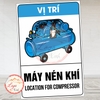 Tem Decal - VỊ TRÍ MÁY NÉN KHÍ - LOCATION FOR COMPRESSOR - Decal bóc dán, có keo sẵn, chống nước, chống phai
