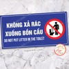 Tem Decal Dán Nhắc Nhở Vui Lòng Không Xả Rác Vứt Giấy Rác Xuống Bồn Cầu, Lavabo,Decal Trang Trí Nhà Vệ Sinh WC