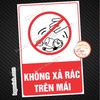 Tem Decal Dán Cấm Không Được Xả Rác Trên Mái Nhà, Không Vứt Rác Bừa Bãi, Giữ Gìn Vệ Sinh Chung,Tem Có Keo Sẵn Chống Nước