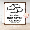 Tem Decal Dán Nhắc Nhở Mang, Đi Cả Giày Dép Vào Trong Nhà, Không Cần Tháo Giày Dép, Decan Chống Nước Dán Kính,Dán Tường