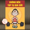 Tem Decal Vui Nhộn Dán Phòng Tập - KHÔNG NÊN TẬP TẠ QUÁ SỨC - Decal bóc dán, chống nước, chống phai