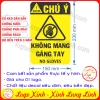 LOGO TEM STICKER BIỂN CẢNH BÁO KHÔNG MANG GĂNG TAY- NO GLOVES - BIỂN CẢNH BÁO AN TOÀN LAO ĐỘNG