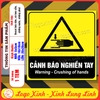 Tem Decal Cảnh Báo Cẩn Thận Nghiền Tay, Dập Tay, Crushing of hands song ngữ Anh Việt, Decal Chống Nước, An Toàn Lao Động