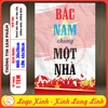 Tem Decal Poster Yêu Nước, Bắc Nam Chung Một Nhà, Trạnh Cổ Động Lòng Yêu Nước Dịp Lễ 30/4, 2/9, 19/8.... Lễ Quốc Khánh