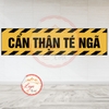 Tem Decal - CẨN THẬN TÉ NGÃ - Decal boc dán, có keo sẵn, chống nước, chống phai