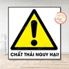 Tem Decal Cảnh Báo CHẤT THẢI NGUY HẠI, Theo Tiêu Chuẩn Quốc Gia TCVN 6707 - 2009,Hazardous wastes, Decan Chống Nước
