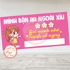 Tem Decal Dán - MÌNH BẬN RA NGOÀI XÍU - GỌI MÌNH NHÉ, MÌNH VỀ NGAY - Decal bóc dán, có keo sẵn, chống nước, chống phai