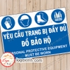 LOGO TEM STICKER CẢNH BÁO YÊU CẦU TRANG BỊ ĐẦY ĐỦ ĐỒ BẢO HỘ- PERSONAL PROTECTIVE EQUIPMENT MUST BE WORN PPE REQUIRED