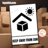 Tem Decal KEEP AWAY FROM SUN, Cảnh Báo Giữ Hàng Hóa Tránh Ánh Sáng Mặt Trời Trực Tiếp, Tem Dán Thùng Hàng, Thùng Carton