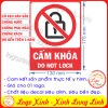 LOGO TEM STICKER BIỂN BÁO CẤM KHÔNG ĐƯỢC KHÓA - DO NOT LOCK - BIỂN CẢNH BÁO, BIỂN CẤM