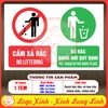 Tem Decal Dán- CẤM XẢ RÁC, BỎ RÁC ĐÚNG NƠI QUY ĐỊNH - NO LITTERING, PUT TRASH IN THE RIGHT PLACE -Chống nước, chống phai