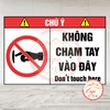 Tem Decal - KHÔNG CHẠM TAY VÀO ĐÂY - Don't Touch Here - Decal song ngữ bóc dán, có keo sẵn, chống nước, chống phai