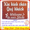 LOGO STICKER DÁN BIỂN WELCOME CHÀO MỪNG KÍNH CHÀO QUÝ KHÁCH DÙNG DECOR CHO NHÀ CỬA, QUẦY QUÁN