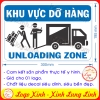 LOGO STICKER TEM DÁN KHU VỰC DỠ HÀNG - BIỂN THÔNG BÁO VỊ TRÍ DỠ HÀNG DỠ THÁO HÀNG XUỐNG XE - UNLOADING ZONE AREA
