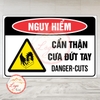 Tem Decal Dán [Nhắc Nhở] NGUY HIỂM - CẨN THẬN CƯA ĐỨT TAY - DANGER CUTS | Decal Song Ngữ | Decal chống nước, chống phai