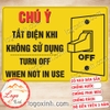 LOGO TEM STICKER TẮT ĐIỆN KHI KHÔNG SỬ DỤNG, TURN OFF WHEN NOT IN USE DÙNG CHO NHÀ CỬA, CÔNG TY, CƠ QUAN.....