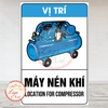 Tem Decal - VỊ TRÍ MÁY NÉN KHÍ - LOCATION FOR COMPRESSOR - Decal bóc dán, có keo sẵn, chống nước, chống phai