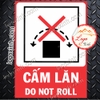 LOGO TEM STICKER BIỂN BÁO CẤM KHÔNG ĐƯỢC LĂN - DO NOT ROLL - BIỂN CẢNH BÁO, BIỂN CẤM