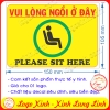 LOGO TEM STICKER YÊU CẦU NGỒI Ở ĐÂY, PLEASE SIT HERE , VỊ TRÍ ĐƯỢC NGỒI