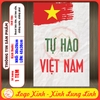 Tem Decal Dán Poster Tự Hào Việt Nam, Kỷ Niệm Các Dịp Lễ 30/4, 2/9, 19/8... Chống Nước,Không Phai