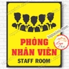 LOGO TEM STICKER BIẾN PHÒNG NHÂN VIÊN, STAFF ROOM DÙNG CHO VĂN PHÒNG CÔNG TY, CƠ QUAN, NHÀ XƯỞNG...