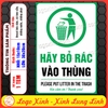 Decal Tem Dán Hãy Bỏ Rác Vào Thùng, Vui Lòng Vứt Rác Vào Thùng, Đúng Nơi Quy ĐỊnh,Put The Little In The Trash,Chống Nước