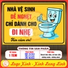 Tem Decal Dán [Nhắc Nhở] - NHÀ VỆ SINH DỄ NGHẸT CHỈ DÀNH CHO ĐI NHẸ - Xin Cảm Ơn | Decal chống nước, chống phai