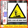 Tem Decal Cảnh Báo ĐỘC CHO HỆ SINH THÁI,Theo Tiêu Chuẩn Quốc Gia TCVN 6707 -2009, Decan Dán Chống Nước, Có Keo Sẵn