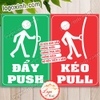 BỘ 2 LOGO STICKER TEM ĐẨY VÀO- KÉO RA DÁN CỬA, PUSH PULL GẮN CỬA, BIỂN KÉO ĐẨY DÙNG CHO NHÀ CỬA, CÔNG TY, HÀNG QUÁN....