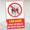 Decal Dán CẤM NGƯỜI - THANG CHỈ DÙNG ĐỂ VẬN CHUYỂN HÀNG HÓA | Chống nước, chống phai