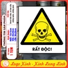 Tem Decal Cảnh Báo RẤT ĐỘC,Theo Tiêu Chuẩn Quốc Gia TCVN 6707 -2009,Decan Chống Nước,Chống Phai Màu, Độ Bền Cao