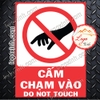 LOGO TEM STICKER BIỂN BÁO CẤM KHÔNG ĐƯỢC CHẠM VÀO - DO NOT TOUCH - BIỂN CẢNH BÁO, BIỂN CẤM