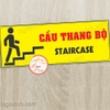 LOGO TEM STICKER THÔNG BÁO CHỈ DẪN VỊ TRÍ CẦU THANG BỘ - STAIR CASE