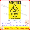 LOGO TEM STICKER CẢNH BÁO BỀ MẶT TRƠN TRƯỢT DỄ NGÃ- SLIPPERY SURFACE FLOOR - BIỂN CẢNH BÁO AN TOÀN LAO ĐỘNG