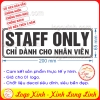 LOGO TEM STICKER BIỂN BÁO STAFF ONLY- KHU VỰC PHÒNG DÀNH CHO NHÂN VIÊN DÙNG CHO QUẦY QUÁN, CÔNG TY, CƠ QUAN.....