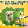 Thức ăn cho chó con Classic Pets Puppy Vị hạt sữa 