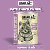 Pate thạch cá ngừ topping cho mèo Hello Cat - 400gr