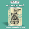 Pate thạch cá ngừ topping cho mèo Hello Cat - 400gr