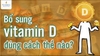 vitamin-d-hay-d3k2-dung-cach