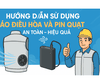 🔧 HƯỚNG DẪN SỬ DỤNG ÁO ĐIỀU HÒA VÀ PIN QUẠT AN TOÀN – HIỆU QUẢ 🌬️