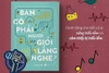 REVIEW SÁCH Review sách Bạn có phải người giỏi lắng nghe?