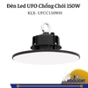 ĐÈN LED UFO CHỐNG CHÓI - 150W