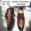 Giày Tây Nam Big Size - Da Thật, Có Size Lớn (45 46 47 48 49 50)