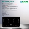 BẾP TỪ ĐÔI DVA 99