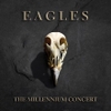 EAGLES - the millennium concert
