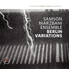 SAMSON MARZBAMI ENSEMBLE - Berlin Variations