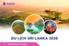 Du lịch Sri Lanka - Xứ Tích Lan 2026: Tham Dự Lễ Hội Rước Xá Lợi Răng Phật